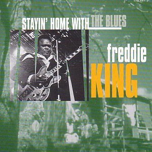 King Freddie - Stayin' Home With The Blues [CD]