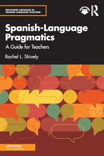 Spanish-Language Pragmatics : A Guide for Teachers