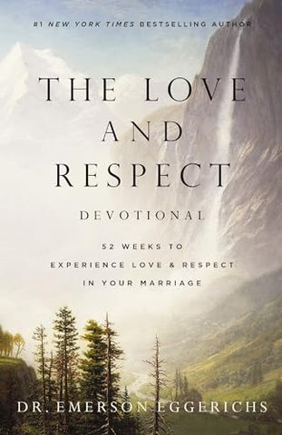 Love and Respect Devotional: 52 Weeks to Experience Love and Respect in Your Marriage