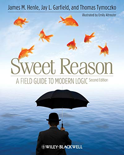 Sweet Reason: A Field Guide to Modern Logic