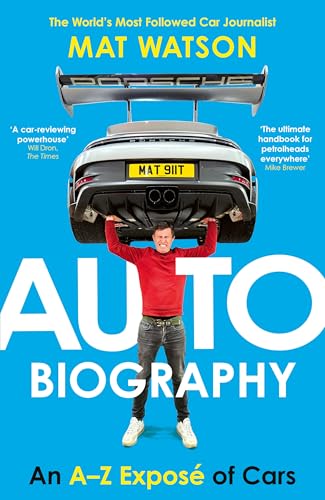 Auto Biography : An A-Z Expose of Cars