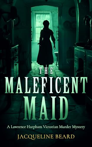 The Maleficent Maid : A page-turning Victorian murder-mystery with twists