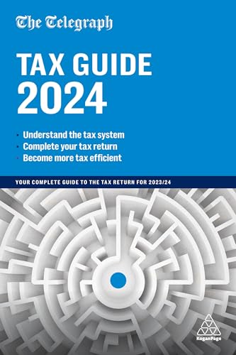 The Telegraph Tax Guide 2024 : Your Complete Guide to the Tax Return for 2023/24