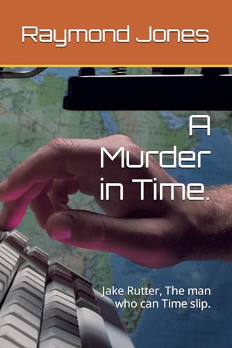 Raymond Leonard Jones: A Murder in Time