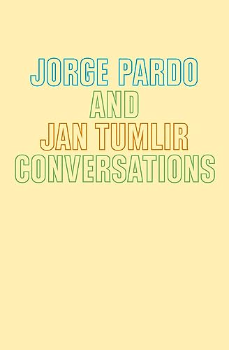 Jorge Pardo & Jan Tumlir: Conversations