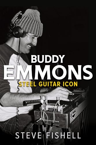 Buddy Emmons: Steel Guitar Icon
