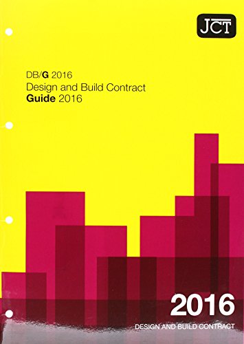 JCT: Design and Build Contract Guide 2016 (DBG) (Jct Contracts)