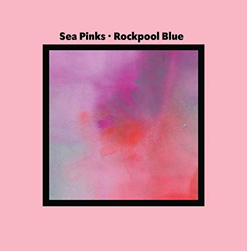 Sea Pinks - Rockpool Blue [VINYL]
