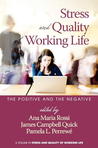 Stress and Quality of Working Life : The Positive and The Negative