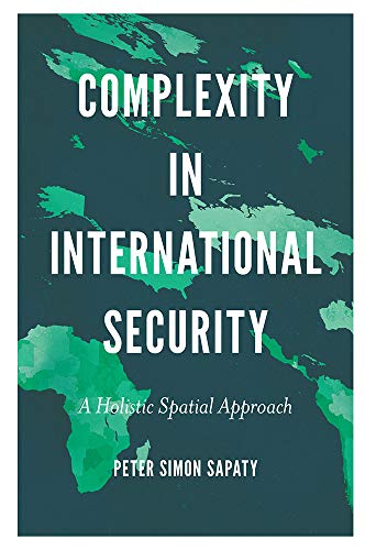 Complexity in International Security: A Holistic Spatial Approach