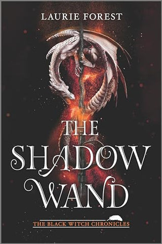 The Shadow Wand: 3 (The Black Witch Chronicles, 3)