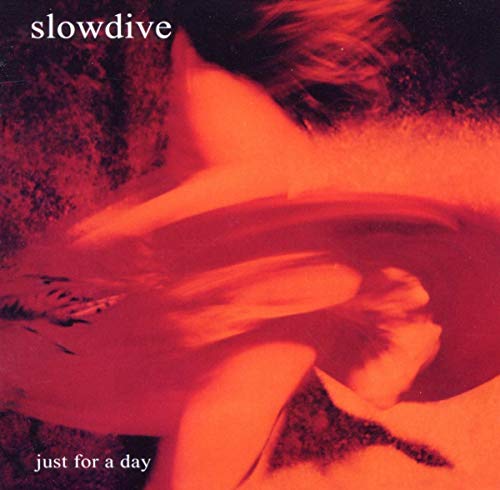 Slowdive - Just For A Day [CD]
