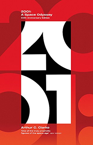 2001: A Space Odyssey: The greatest Space Adventure ever written. Now with a new foreword by the Author