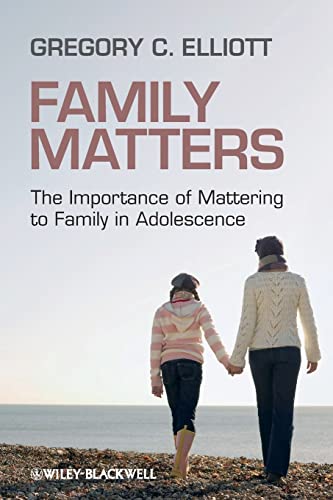 Family Matters: The Importance of Mattering to Family in Adolescence