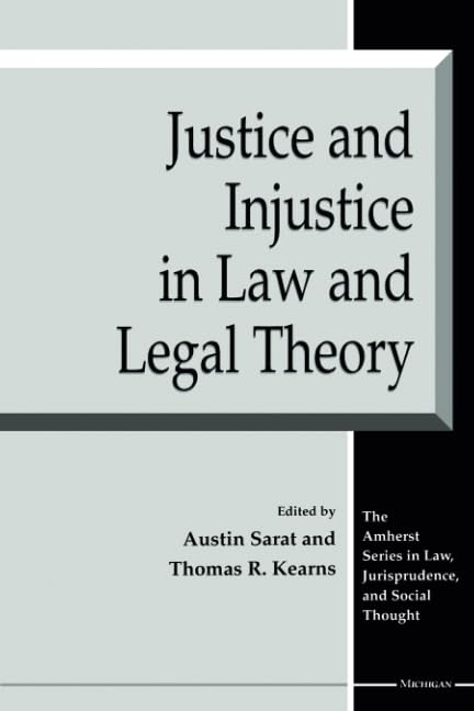 Justice and Injustice in Law and Legal Theory