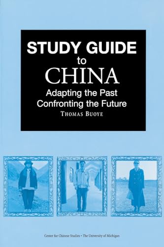 Study Guide to China: Adapting the Past, Confronting the Future