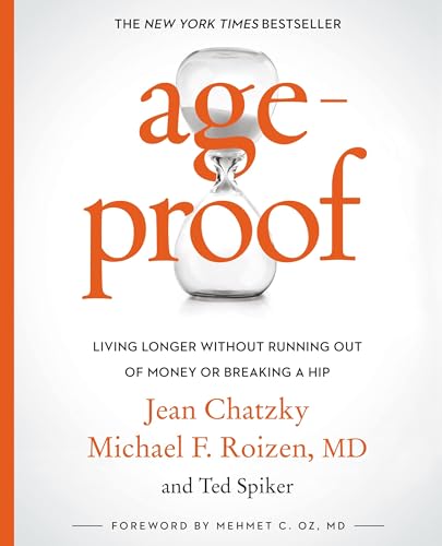AgeProof : Living Longer Without Running Out of Money or Breaking a Hip