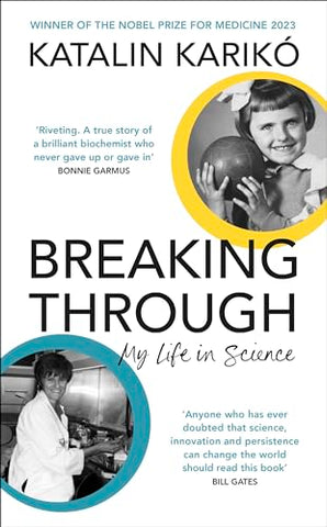 Breaking Through: My Life In Science