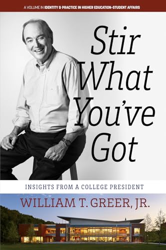Stir What You've Got : Insights From a College President