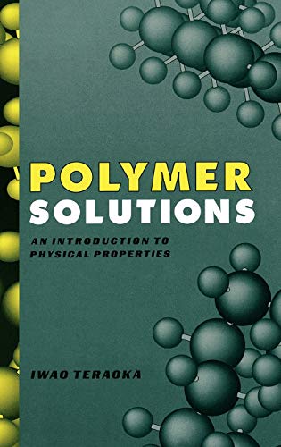 Polymer Solutions: An Introduction to Physical Properties