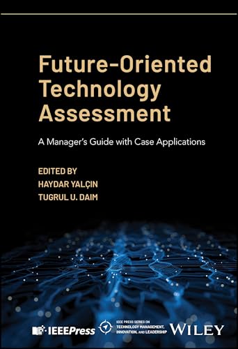 Future-Oriented Technology Assessment : A Manager's Guide with Case Applications