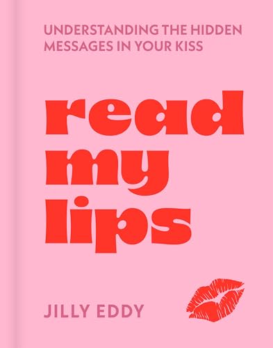 Read My Lips : Understanding the Hidden Messages in Your Kiss