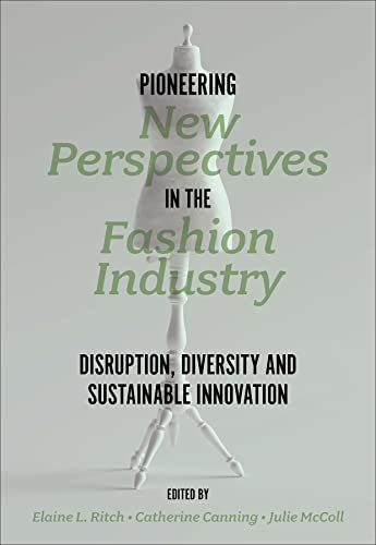 Pioneering New Perspectives in the Fashion Industry: Disruption