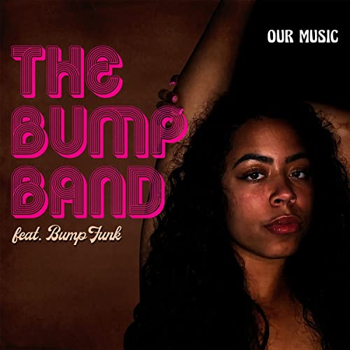 Bump Band, The - Our Music [CD]