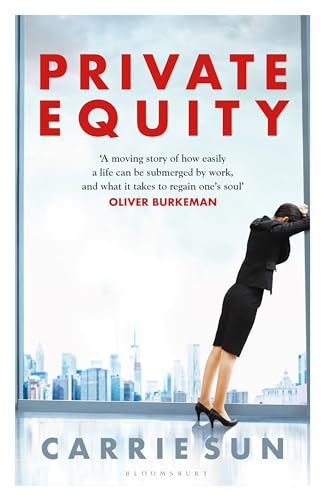 Private Equity : 'A vivid account of a world of excess, power, admiration and status'