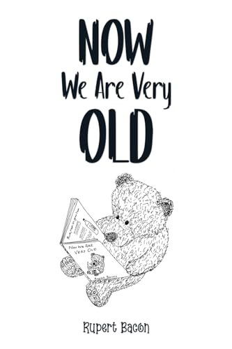 Now We Are Very Old