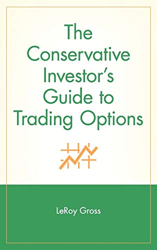 The Conservative Investors Guide to Trading Options