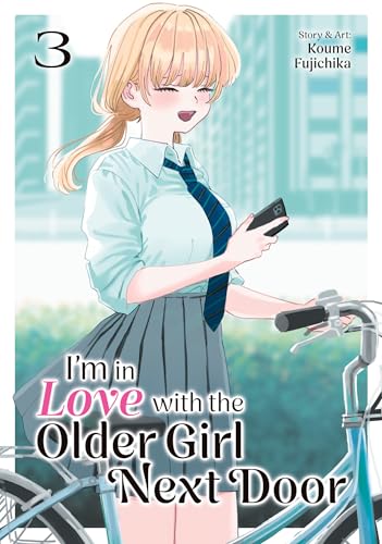 I'm in Love with the Older Girl Next Door Vol. 3 : 3