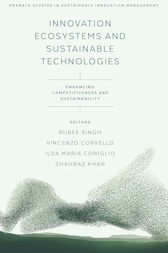 Innovation Ecosystems and Sustainable Technologies : Enhancing Competitiveness and Sustainability