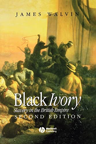 Black Ivory: Slavery in the British Empire
