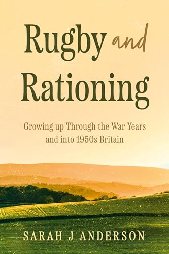 Book cover: "Rugby and Rationing" with a landscape background.
