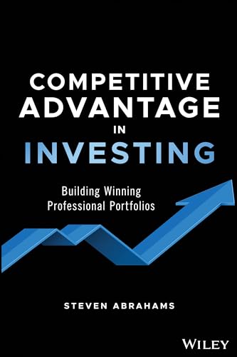 Competitive Advantage in Investing: Building Winning Professional Portfolios