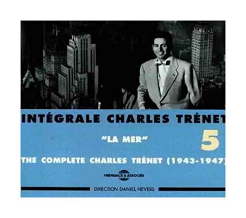 Charles Trenet - Integrale Vol. 5 La Mer 1943-1947 [CD]