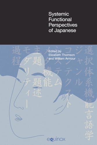 Systemic Functional Perspectives of Japanese : Descriptions and Applications