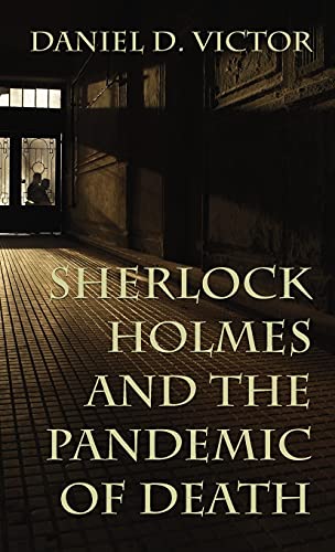 Sherlock Holmes and The Pandemic of Death : 7
