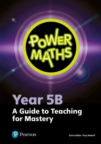 Power Maths Year 5 Teacher Guide 5B (Power Maths Print)