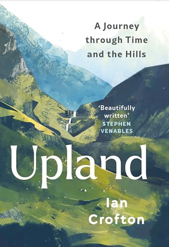 Upland : A Journey through Time and the Hills