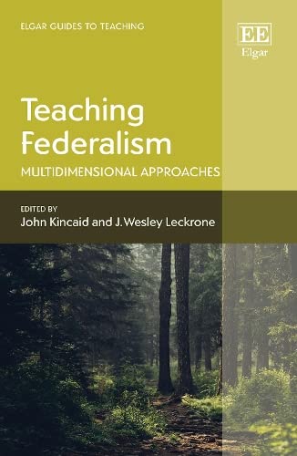 Teaching Federalism : Multidimensional Approaches