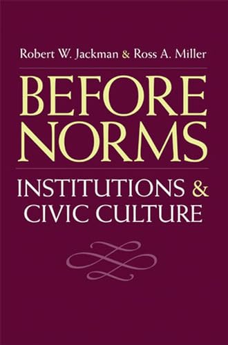 Before Norms : Institutions and Civic Culture