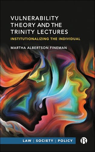 Vulnerability Theory and the Trinity Lectures : Institutionalizing the Individual