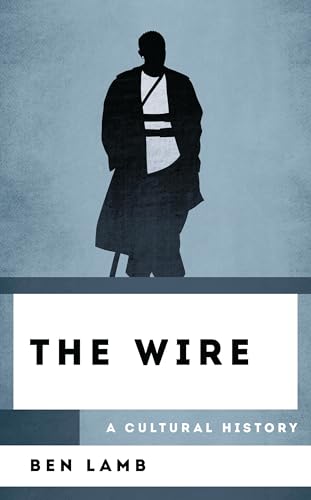 The Wire : A Cultural History