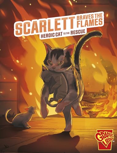 Scarlett Braves the Flames : Heroic Cat to the Rescue