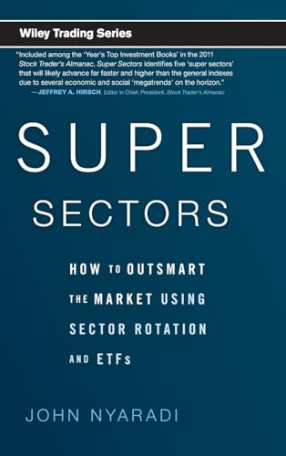 Super Sectors: How to Outsmart the Market Using Sector Rotation and ETFs