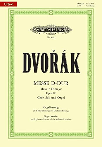 Mass in D Op. 86 (Organ Version with Piano Reduction of Orchestral Version): For Satb Soli, Choir and Organ/Orchestra, Urtext (Edition Peters)