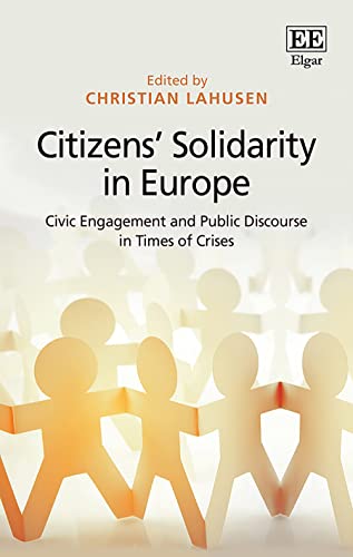 Citizens Solidarity in Europe: Civic Engagement and Public Discourse in Times of Crises