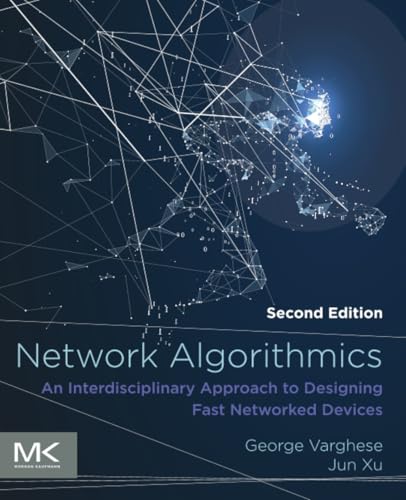 Network Algorithmics : An Interdisciplinary Approach to Designing Fast Networked Devices